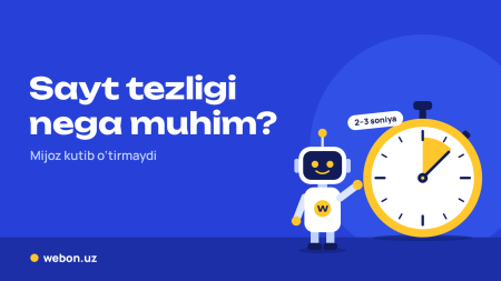 Sayt tezligi nega muhim? Mijoz kutib o'tirmaydi