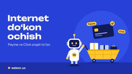 Internet do'kon ochish uchun nimalar kerak? To'lovni Payme va Click orqali qabul qilish